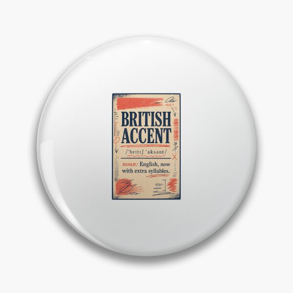 Item preview, Funny British Accent English Language Humor designed and sold by AMICO77.