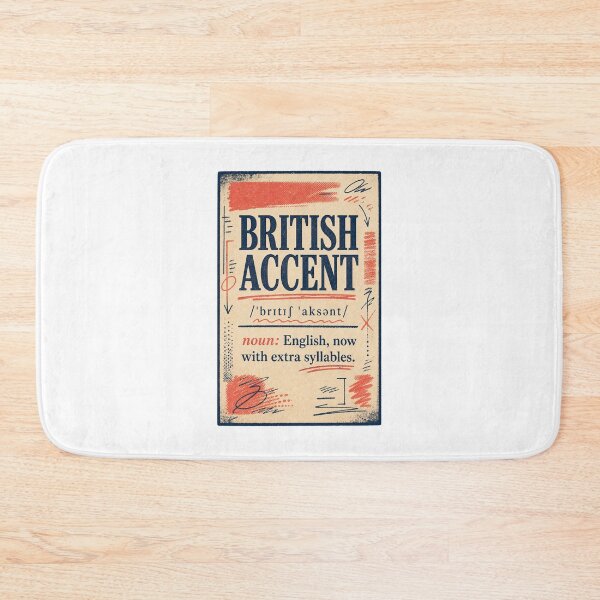 Item preview, Funny British Accent English Language Humor designed and sold by AMICO77.