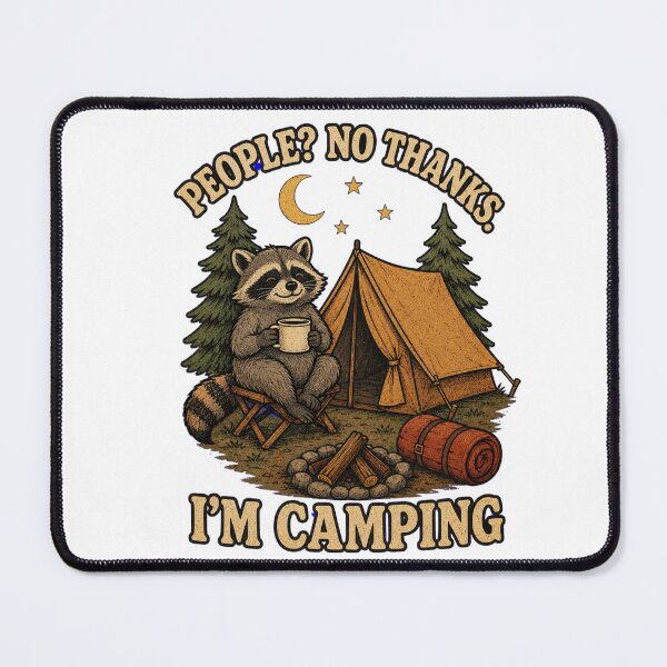 Item preview, People? No Thanks, I’m Camping Raccoon designed and sold by Wonder-Ink-Lab.