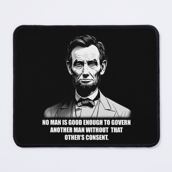 Item preview, Abraham Lincoln Quote - Govern Without Consent - Dark Version designed and sold by artvoki.