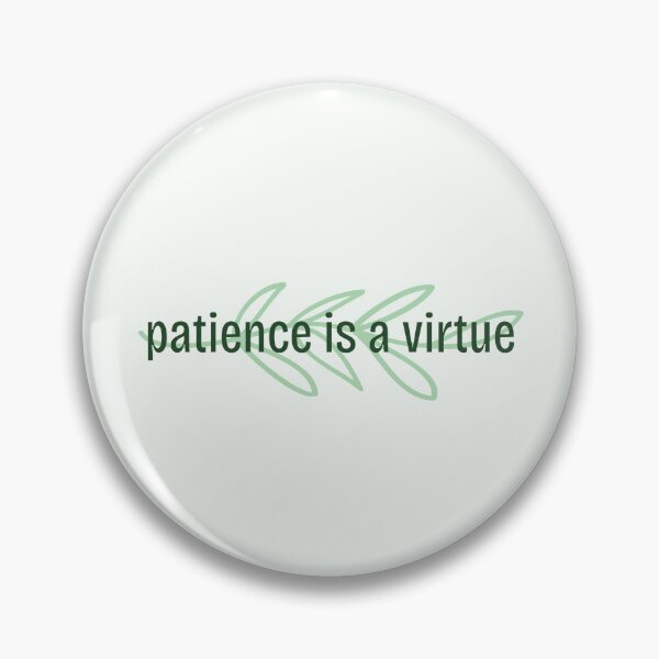 Item preview, patience is a virtue - quote designed and sold by noob publishing.