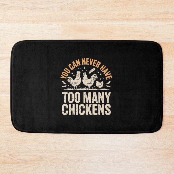 Item preview, YOU CAN NEVER HAVE TOO MANY CHICKENS designed and sold by jkrphoto.
