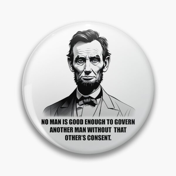 Item preview, Abraham Lincoln Quote - Govern Without Consent - White Version designed and sold by artvoki.
