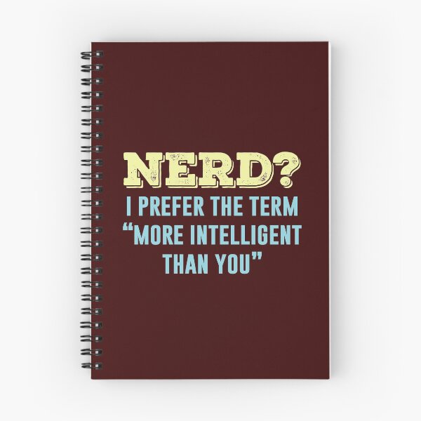 Item preview, Nerd? I Prefer The Term More Intelligent Than You designed and sold by ShirtPro.