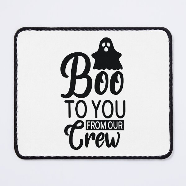 Item preview, Boo To You From Our Crew - Retro Autumn Halloween Vibes Quotes Spooky USA Season Apparel Art designed and sold by FuzionRaptor.