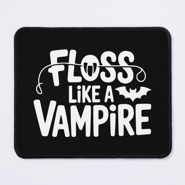 Item preview, Floss Like a Vampire designed and sold by theartfulaspie.
