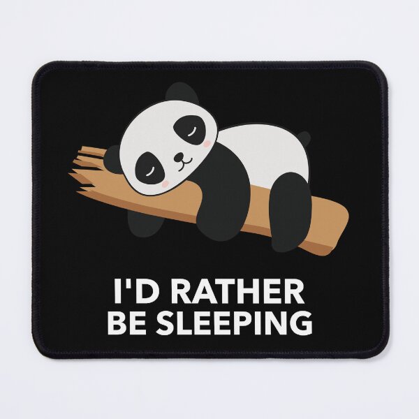 Item preview, I Would Rather Be Sleeping - Funny Panda Bear Nap designed and sold by WolfmanProphecy.