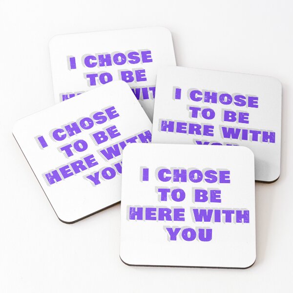 Item preview, I chose to be here with you! designed and sold by AndamaArt.