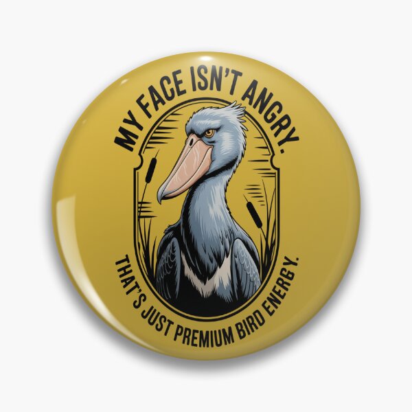 Item preview, Shoebill Stork My Face Isn't Angry That's Just Premium Bird Energy designed and sold by Max Store.
