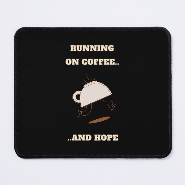 Item preview, Running on coffee... and hope minimalist funny tired quote designed and sold by Anya86.