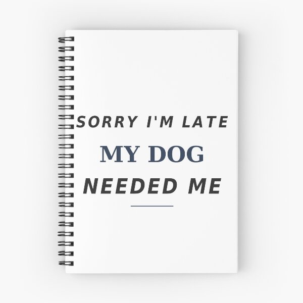 Item preview, Dog Mom Funny Quote - Sorry I'm Late My Dog designed and sold by JDA-Shop.