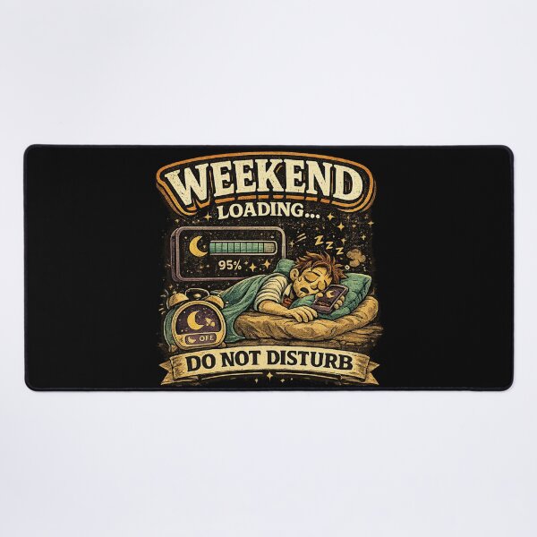 Item preview, Weekend Loading Do Not Disturb designed and sold by Mohamedeinoo.