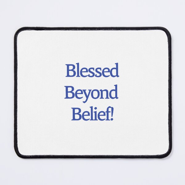 Item preview, Blessed Beyond Belief 2 designed and sold by JM734.