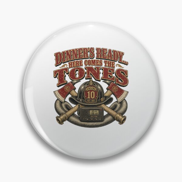 Item preview, Dinner's Ready... Here Comes the Tones Firefighter  designed and sold by freshwear design.
