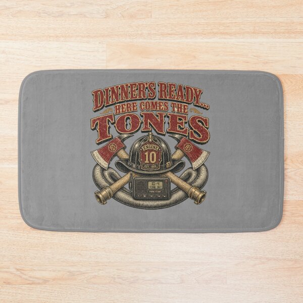 Item preview, Dinner's Ready... Here Comes the Tones Firefighter  designed and sold by freshwear design.