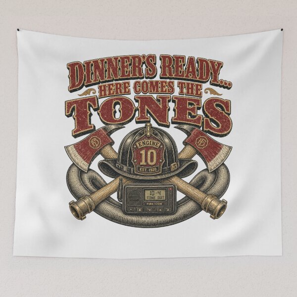 Item preview, Dinner's Ready... Here Comes the Tones Firefighter  designed and sold by freshwear design.