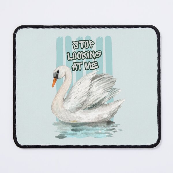 Item preview, Stop Looking at Me Swan designed and sold by darametzgerart.
