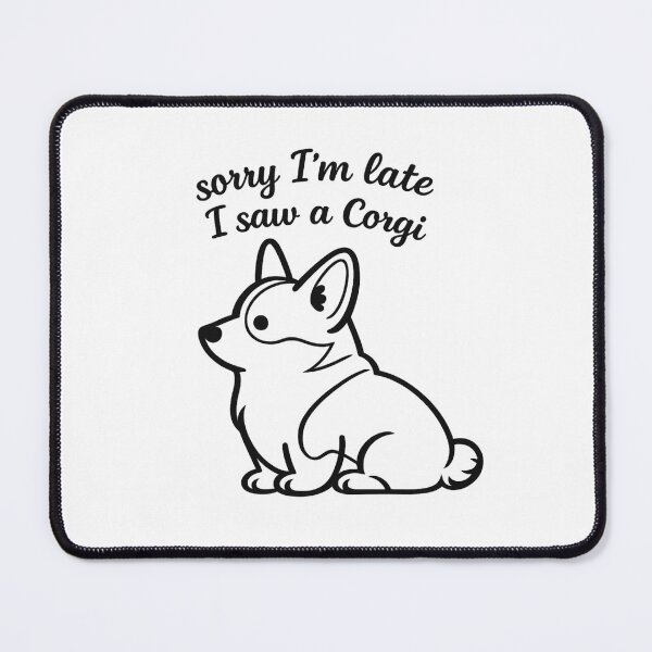Item preview, Sorry I’m Late I Saw A Corgi | Funny Corgi Line Art designed and sold by Tee Visions.