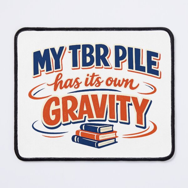 Item preview, My TBR Pile Has Its Own Gravity Book Lover designed and sold by eignvalue.