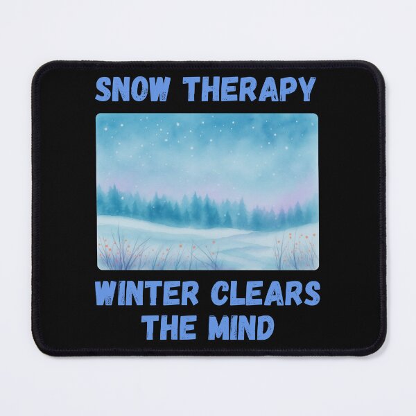 Item preview, Snow Therapy - Winter Clears The Mind designed and sold by WildArtStudioPL.