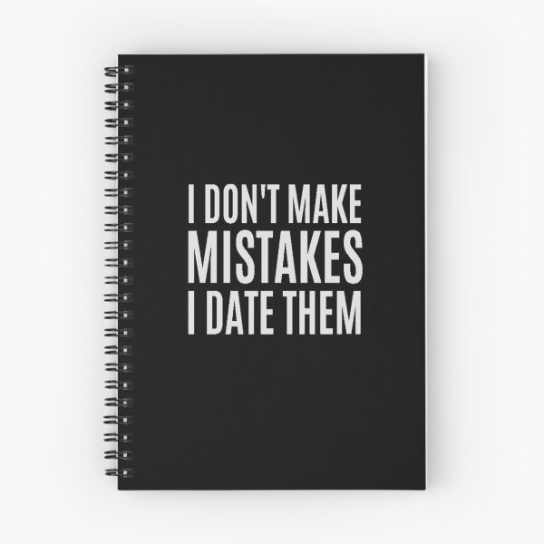Item preview, I Don't Make Mistakes I Date Them designed and sold by clairesdesign.