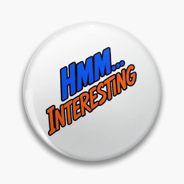Item preview, HMM INTERESTING Funny Typography Quote Sticker designed and sold by Khokha80.