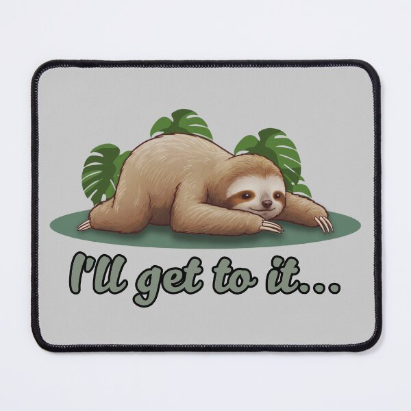Item preview, Lazy Sloth - I'll Get To It designed and sold by Marlette LLC.