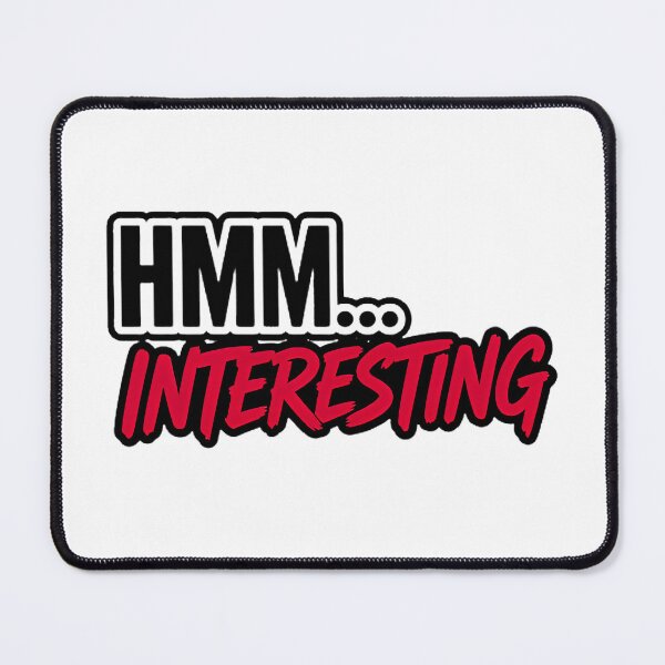 Item preview, HMM INTERESTING Funny Typography Quote Sticker designed and sold by Khokha80.
