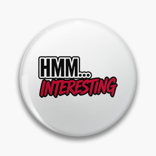 Item preview, HMM INTERESTING Funny Typography Quote Sticker designed and sold by Khokha80.