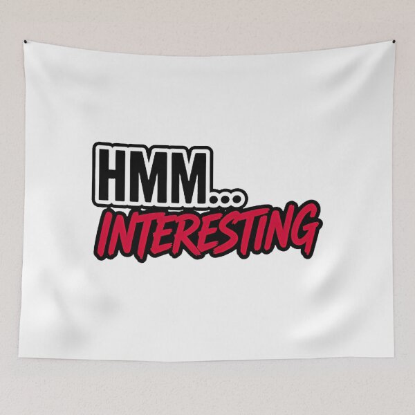 Item preview, HMM INTERESTING Funny Typography Quote Sticker designed and sold by Khokha80.