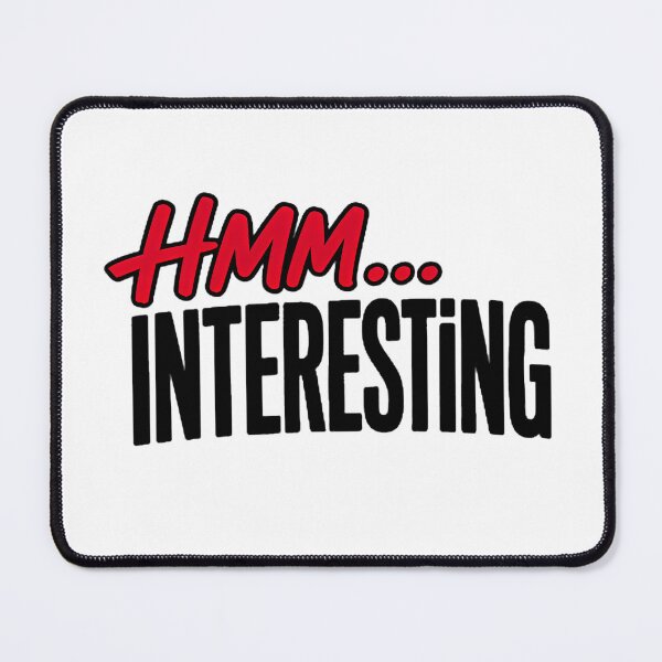 Item preview, HMM INTERESTING Funny Typography Quote Sticker designed and sold by Khokha80.