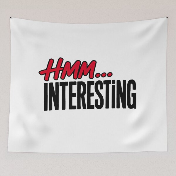 Item preview, HMM INTERESTING Funny Typography Quote Sticker designed and sold by Khokha80.