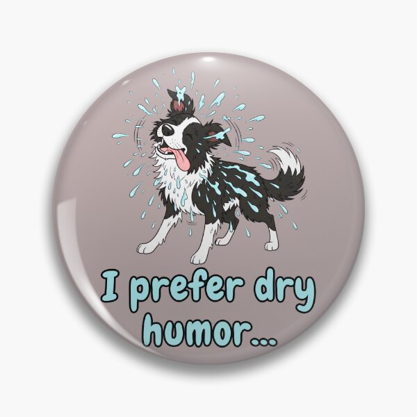 Item preview, Wet Dog - I Prefer Dry Humor designed and sold by Marlette LLC.