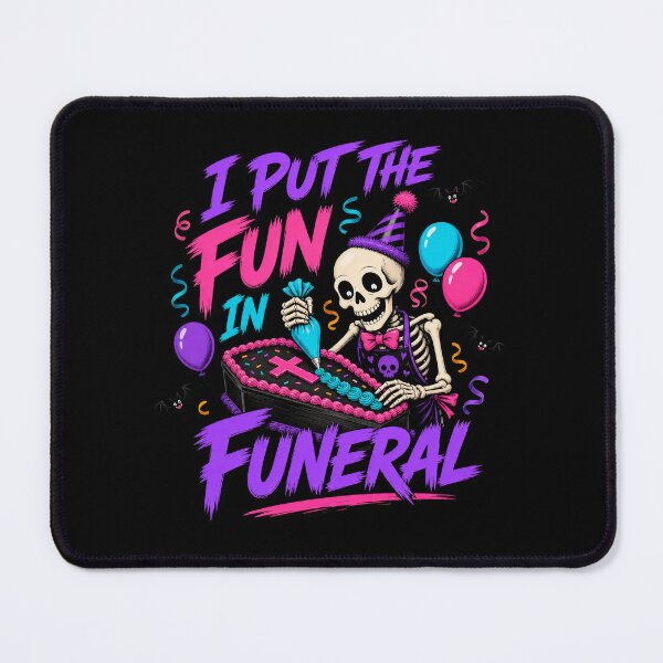 Item preview, I Put the Fun in Funeral designed and sold by Sonic Nova Studios.