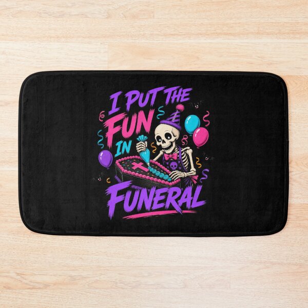 Item preview, I Put the Fun in Funeral designed and sold by Sonic Nova Studios.