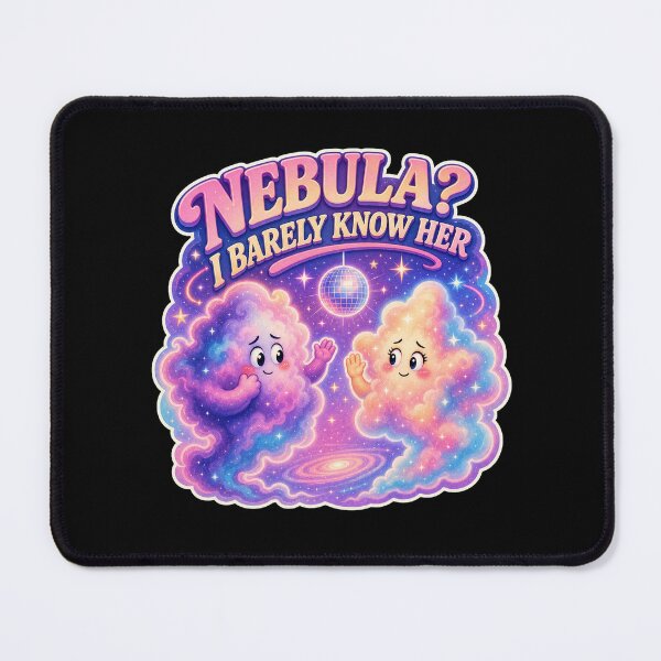 Item preview, Nebula? I Barely Know Her designed and sold by Sonic Nova Studios.