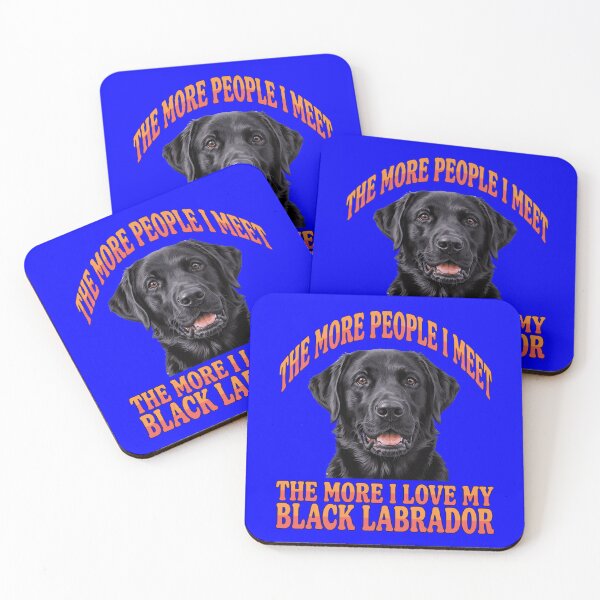 Item preview, The More People I Meet The More I Love My Black Labrador Pet Dog Owner  Art Design designed and sold by fantasticdesign.