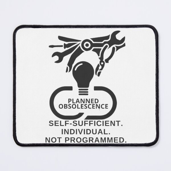 Item preview, Planned Obsolescence Self Sufficient Individual Anti System Graphic designed and sold by Khokha80.