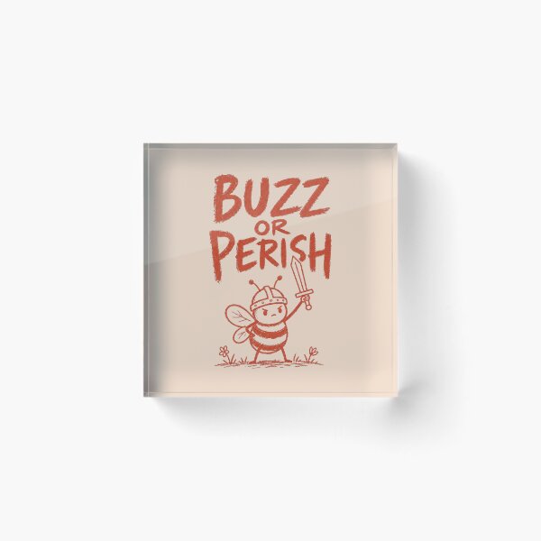 Item preview, Buzz Or Perish Funny Bee Warrior designed and sold by NosandEdgy.
