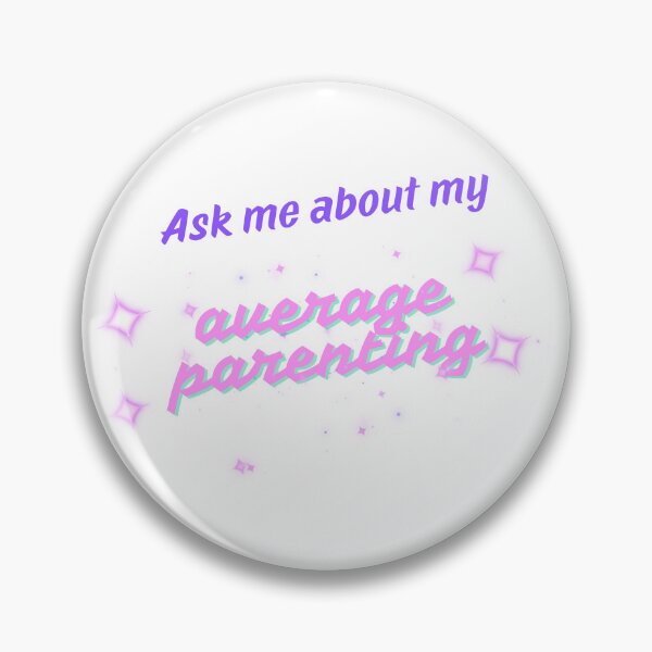 Item preview, Ask Me About My Average Parenting designed and sold by LastOpe.