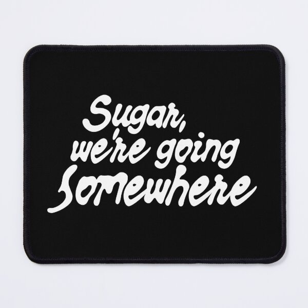 Item preview, Sugar, We're Going Somewhere designed and sold by LastOpe.
