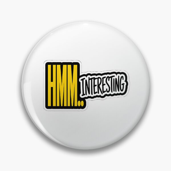 Item preview, HMM INTERESTING Funny Typography Quote Sticker designed and sold by Khokha80.