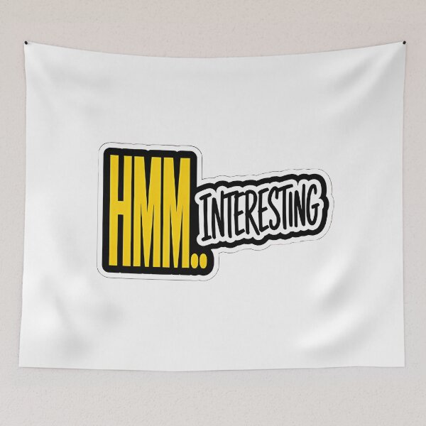 Item preview, HMM INTERESTING Funny Typography Quote Sticker designed and sold by Khokha80.