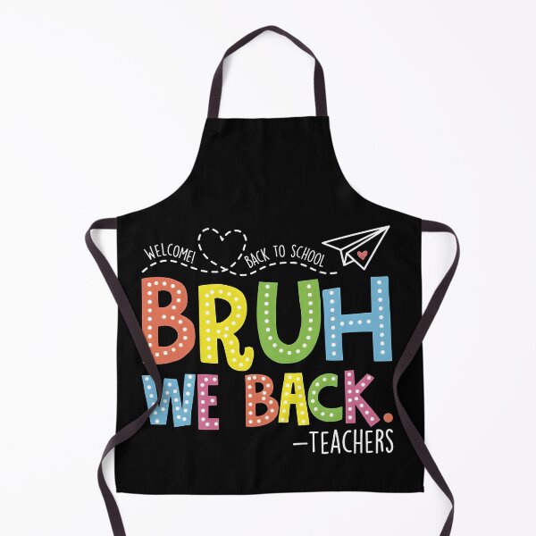 Item preview, Teacher Bruh We Back To School Funny Educator designed and sold by DamianRoy88.