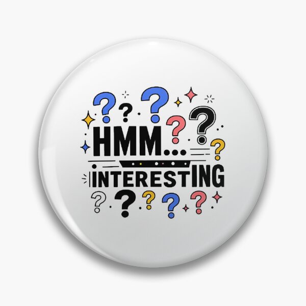 Item preview, HMM INTERESTING Funny Typography Quote Sticker designed and sold by Khokha80.