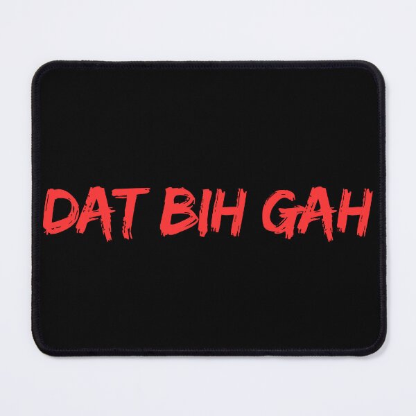 Item preview, Dat Bih Gah | Funny Ironic Meme Slogan designed and sold by JumpandFly.