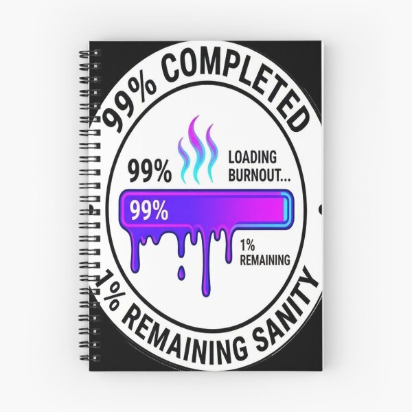Item preview, 99 Percent Completed 1 Percent Sanity - Developer Burnout Humor designed and sold by OwlStudioshop.