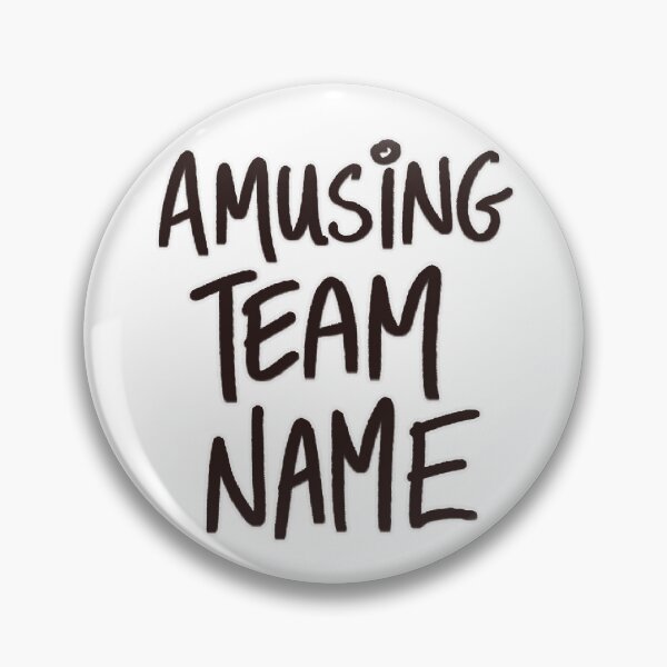 Item preview, Amusing Team Name designed and sold by DoubleThreat.