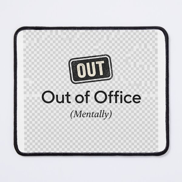 Item preview, Out of Office Mentally Funny Minimalist Office Humor Quote Design designed and sold by ImagineDraws.