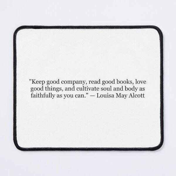 Item preview, Louisa May Alcott "Keep Good Company, Read Good Books, Love Good Things" Quote | Literary Typography | Book Lover Gift designed and sold by The Prose Atelier.